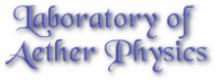Laboratory of Aether Physics